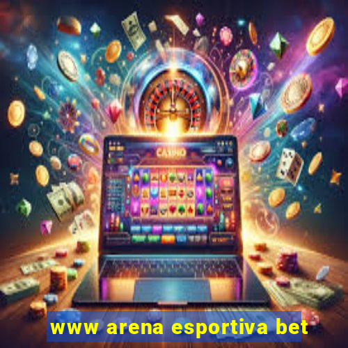 www arena esportiva bet